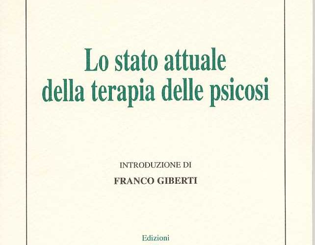 Lo stato attuale della terapia delle psicosi