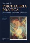 Psichiatria pratica per Infermieri e Operatori Psichiatrici