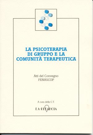 La psicoterapia di gruppo e la Comunità Terapeutica